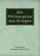 Die Philosophie des Krieges, Steinmetz, Sebald Rudolf, 1862- 