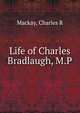 Life of Charles Bradlaugh, M.P, Charles R. Mackay 
