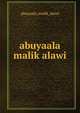 abuyaala malik alawi, Abuyaala Malik Alawi 