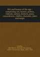 Wit and humor of the age : comprising wit, humor, pathos, ridicule, satires, dialects, puns, conundrums, riddles, charades, jokes and magic, Twain, Mark, 1835-1910 