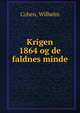 Krigen 1864 og de faldnes minde, Cohen, Wilhelm 