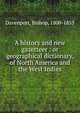 A history and new gazetteer : or geographical dictionary, of North America and the West Indies, Davenport, Bishop, 1800-1855 