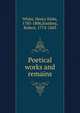 Poetical works and remains, White, Henry Kirke, 1785-1806,Southey, Robert, 1774-1843 