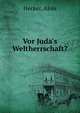 Vor Juda's Weltherrschaft?, Hecker, Alois 