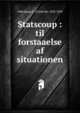 Statscoup : til forstaaelse af situationen, Oldenburg, F. (Frederik), 1828-1890 