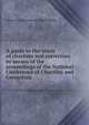A guide to the study of charities and correction by means of the proceedings of the National Conference of Charities and Correction, National Conference on Social Welfare 