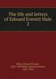 The life and letters of Edward Everett Hale. 2, Hale, Edward Everett 