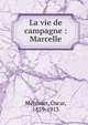 La vie de campagne : Marcelle, M?t?nier, Oscar, 1859-1913 