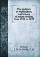 The pedigree of Washington, and history of Mount Vernon, from 1743, to 1859, Hensel, J. M,De Wolfe, C. H 