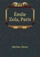 Emile Zola, Paris, Merlier, Henri 