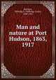 Man and nature at Port Hudson, 1863, 1917, Bonham, Milledge L. (Milledge Louis), 1880-1941 
