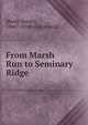 From Marsh Run to Seminary Ridge, [Beale, James], 1844?- [from old catalog] 