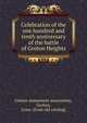Celebration of the one hundred and tenth anniversary of the battle of Groton Heights, Groton monument association, Groton, Conn. [from old catalog] 