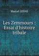 Les Zemmours : Essai d'histoire tribale., Marcel Lesne 