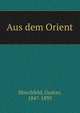 Aus dem Orient, Hirschfeld, Gustav, 1847-1895 