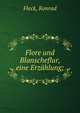 Flore und Blanscheflur, eine Erz?hlung;, Fleck, Konrad 