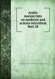 Arabic manuscripts on medicine and science microform. Reel 28, Louise M. Darling Biomedical Library. History and Special Collections Division 