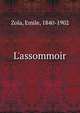 L'assommoir, Zola, Emile, 1840-1902 
