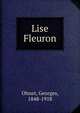 Lise Fleuron, Ohnet, Georges, 1848-1918 