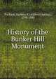 History of the Bunker Hill Monument, Packard, Alpheus S. (Alpheus Spring), 1798-1884 