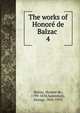The works of Honor de Balzac .. 4, Honore? de Balzac 