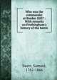 Who was the commander at Bunker Hill? : With remarks on Frothingham's history of the battle, Swett, Samuel, 1782-1866 