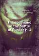 The command in the battle of Bunker Hill, Frothingham, Richard 