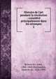 Histoire de l'art pendant la r?volution : consid?r? principalement dans les estampes, Renouvier, Jules, 1804-1860,Montaiglon, Anatole de, 1824-1895 