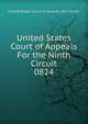 United States Court of Appeals For the Ninth Circuit. 0824, United States. Court of Appeals (9th Circuit) 