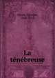 La tenebreuse, Ohnet, Georges, 1848-1918 