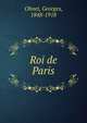 Roi de Paris, Ohnet, Georges, 1848-1918 