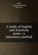 A study of English and American poets : a laboratory method, Clark, J. Scott (John Scott), 1854-1911 
