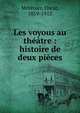 Les voyous au th??tre : histoire de deux pi?ces, M?t?nier, Oscar, 1859-1913 