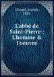 L'abb? de Saint-Pierre : L'homme & l'oeuvre, Drouet, Joseph, 1885- 