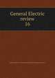General Electric review. 16, General Electric Company,General Electric Company. Review 