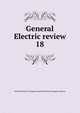 General Electric review. 18, General Electric Company,General Electric Company. Review 