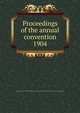 Proceedings of the annual convention. 1904, American Water Works Association,American Water Works Association. Report of proceedings 