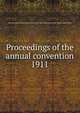 Proceedings of the annual convention. 1911, American Water Works Association,American Water Works Association. Report of proceedings 