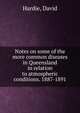 Notes on some of the more common diseases in Queensland in relation to atmospheric conditions. 1887-1891, Hardie, David 