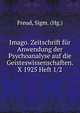 Imago. Zeitschrift fur Anwendung der Psychoanalyse auf die Geisteswissenschaften. X 1925 Heft 1/2, Sigmund Freud 