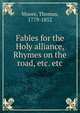 Fables for the Holy alliance, Rhymes on the road, etc. etc., Thomas Moore 