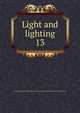 Light and lighting. 13, Illuminating Engineering Society,Association of Public Lighting Engineers (Great Britain) 