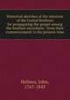 Historical sketches of the missions of the United Brethren for propagating the gospel among the heathen microform : from their commencement to the present time, Holmes, John, 1767-1843 
