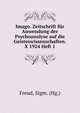 Imago. Zeitschrift fur Anwendung der Psychoanalyse auf die Geisteswissenschaften. X 1924 Heft 1, Sigmund Freud 