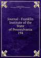 Journal - Franklin Institute of the State of Pennsylvania. 194, Franklin Institute, Philadelphia,Franklin Institute (Philadelphia, Pa.) 
