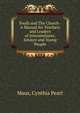 Youth and The Church - A Manual for Teachers and Leaders of Intermediates, Seniors and Young People, Maus, Cynthia Pearl 