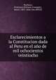 Esclarecimientos a la Constitucion dada al Peru en el ano de mil ochocientos veintiocho, Pacheco, Francisco,Ternaux-Compans, Henri, 1807-1864. fmo RPJCB 