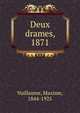 Deux drames, 1871, Vuillaume, Maxime, 1844-1925 