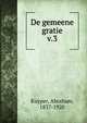 De gemeene gratie. v.3, Abraham Kuyper 
