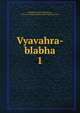 Vyavahra-blabha. 1, Blabhaa Pyague,Vij?nevara, 11th cent. Mitkar,Nityananda Panta Parvatiya 
